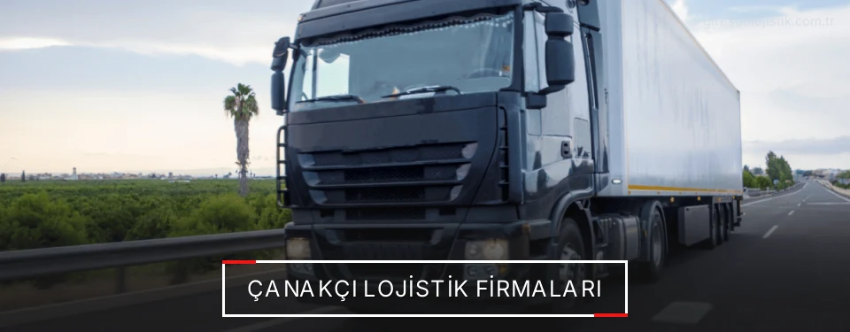 Çanakçı Lojistik Taşımacılık