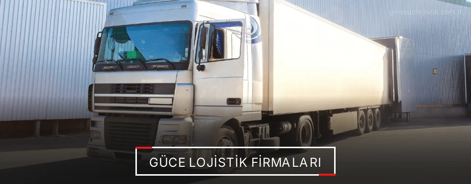 Güce Lojistik Taşımacılık